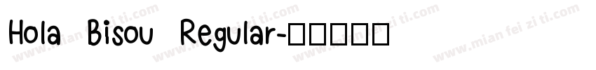 Hola Bisou Regular字体转换